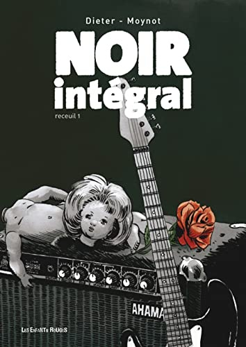 Noir intégral: Recueil 1
