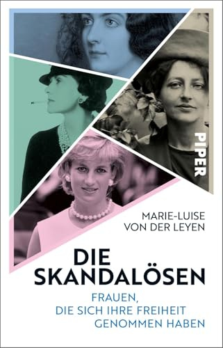 Die Skandalösen: Frauen, die sich ihre Freiheit genommen haben | Neun inspirierende Frauenporträts von Coco Chanel bis Prinzessin Diana
