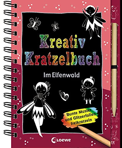 Kreativ-Kratzelbuch: Im Elfenwald: Bunter Beschäftigungsspaß für Mädchen ab 5 Jahre