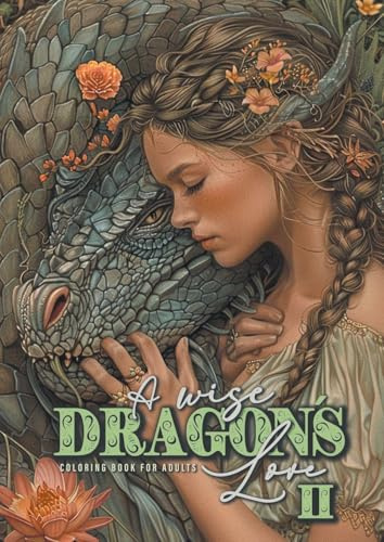 Drachenliebe Malbuch für Erwachsene 2: Drachen Malbuch für Erwachsene | Fantasy Portrait Malbuch Graustufen | Drachen Graustufen Malbuch | A4: ... with women and dragons coloring book| 52P