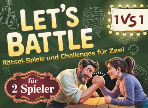 Das große Duell-Buch – Let’s Battle: Lustige Rätsel-Spiele und Challenges für Zwei | Perfektes Geschenk