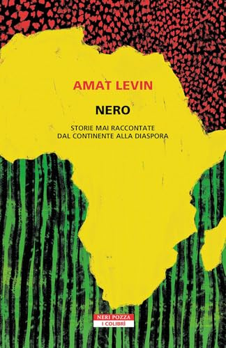 Nero. Storie mai raccontate dal continente della diaspora