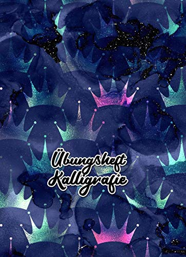 Übungsheft Kalligrafie: Schönschreiben lernen und die eigene Schreibschrift perfektionieren