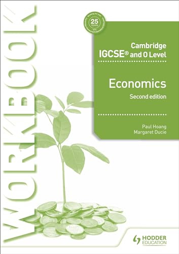 Cambridge IGCSE and O Level Economics Workbook 2nd edition: Hodder Education Group