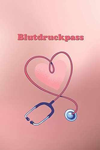 Blutdruckpass: Platz für 2000 Messungen | ca. DIN A5 | unkompliziert, übersichtlich, klein und handlich | Blutdrucktagebuch zum Ausfüllen von Datum, ... von Datum, Uhrzeit, Blutdruck und Puls