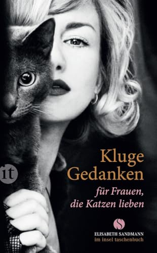 Kluge Gedanken für Frauen, die Katzen lieben (insel taschenbuch)