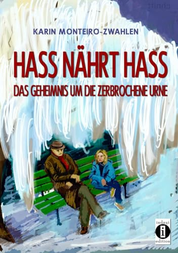Hass nährt Hass: Das Geheimnis um die zerbrochene Urne