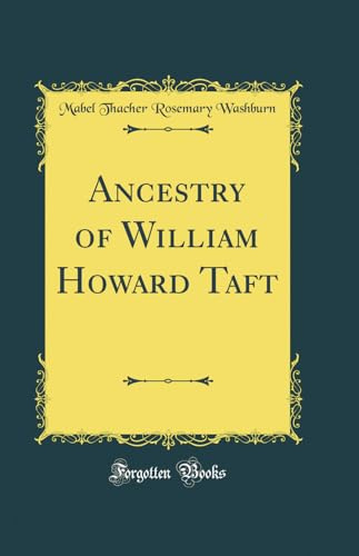 Ancestry of William Howard Taft (Classic Reprint)