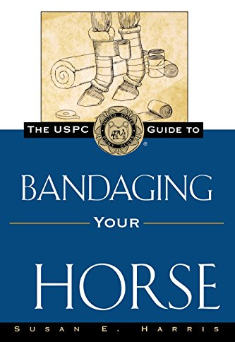 The USPC Guide to Bandaging Your Horse (The Howell Equestrian Library)