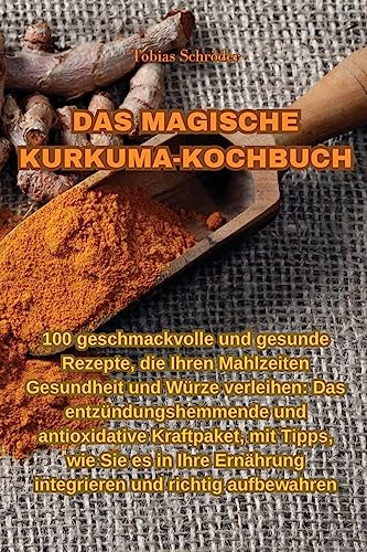 Das Magische Kurkuma-Kochbuch