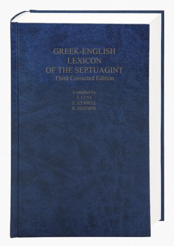 A Greek-English Lexicon of the Septuagint: Third Corrected Edition (Ediciones científicas de la Deutsche Bibelgesellschaft)