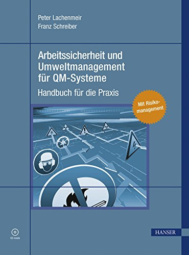 Arbeitssicherheit und Umweltmanagement für QM-Systeme: Handbuch für die Praxis
