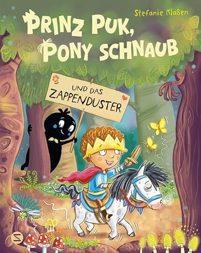 Prinz Puk, Pony Schnaub und das Zappenduster: Ein Bilderbuch gegen Langeweile | Für Kinder ab 3 Jahren | Man ist nie zu klein, um ein Abenteuer zu erleben | Spannende Verknüpfung von Text und Bild