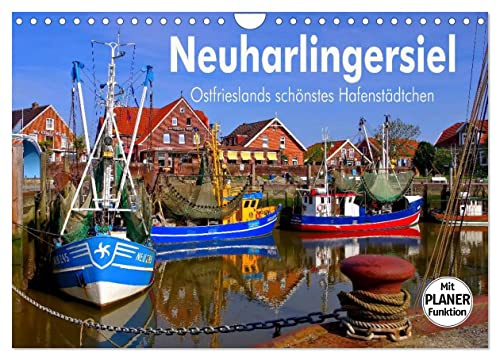 Neuharlingersiel - Ostfrieslands schönstes Hafenstädtchen (Wandkalender 2026 DIN A4 quer), CALVENDO Monatskalender: Eine Bilderreise durch das Nordseeheilbad Neuharlingersiel (CALVENDO Orte)