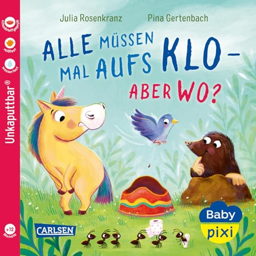 Baby Pixi (unkaputtbar) 175: Alle müssen mal aufs Klo - aber wo?: Unzerstörbares Babybuch ab 1 Jahr mit spielerischen Tierreimen rund um Töpfchen und Toilette (175)