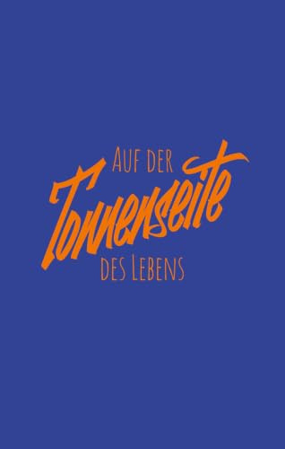 Auf der Tonnenseite des Lebens: Ein Jugendroman über das Containern