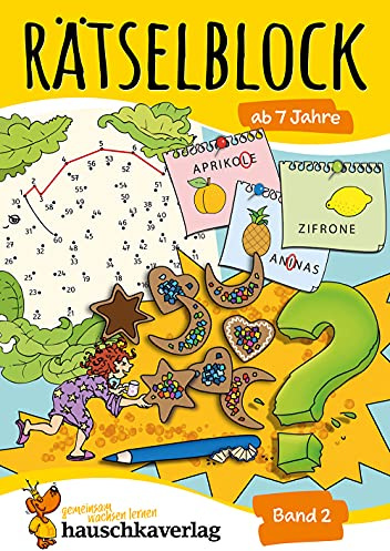 Rätselblock ab 7 Jahre - Band 2: Bunter Rätselspaß für Kinder - Kreuzworträtsel, Punkt zu Punkt, knobeln und logisches Denken fördern (Rätselbücher, Band 638)