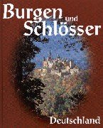 Burgen und Schlösser - Deutschland