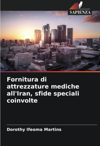 Fornitura di attrezzature mediche all'Iran, sfide speciali coinvolte