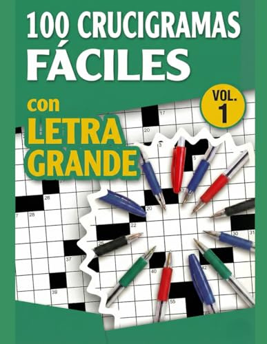 100 Crucigramas Fáciles en Letra Grande (Vol. 1): 100 pasatiempos claros y divertidos para adultos y personas mayores | Ideal para ejercitar la memoria y relajarse