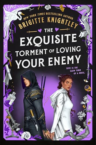 The Exquisite Torment of Loving Your Enemy (Dearly Beloathed)