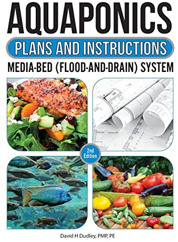 Aquaponic Plans and Instructions: Media-Bed (Flood-and-Drain) Systems