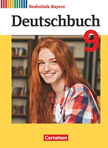 Deutschbuch - Sprach- und Lesebuch - Realschule Bayern 2017 - 9. Jahrgangsstufe: Schulbuch (Deutschbuch, Realschule Bayern 2017, 9. Jahrgangsstufe)