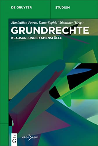 Grundrechte: Klausur- und Examensfälle (De Gruyter Studium)