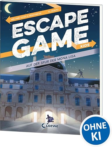 Escape Game Kids - Auf der Spur der Mona Lisa: Escape Game-Buch zum Miträtseln für Kinder ab 9 Jahre