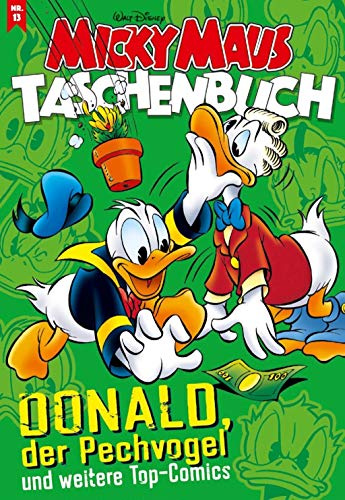 Micky Maus Taschenbuch 13: Donald der Pechvogel und weitere Top-Comics