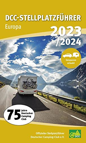 DCC-Stellplatzführer 2023/24: Offizieller Stellplatzführer Deutscher Camping-Club e.V.