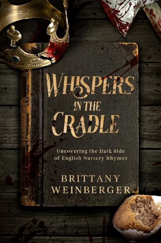 Whispers in the Cradle: Uncovering the Dark Side of English Nursery Rhymes