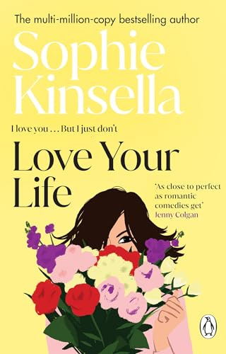 Love Your Life: The joyful and romantic novel from the Sunday Times bestselling author