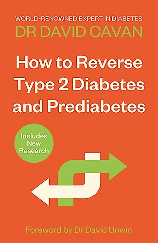 How To Reverse Type 2 Diabetes and Prediabetes: The Definitive Guide from the World-renowned Diabetes Expert