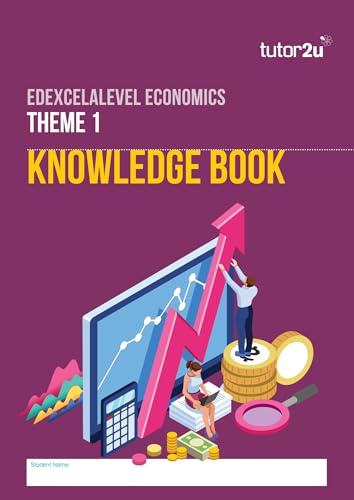 tutor2u Edexcel A Level Economics Knowledge Book - Theme 1
