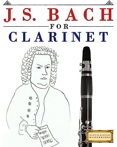 J. S. Bach for Clarinet: 10 Easy Themes for Clarinet Beginner Book