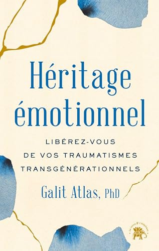 Héritage Emotionnel: Libérez-vous de vos traumatismes transgénérationnels