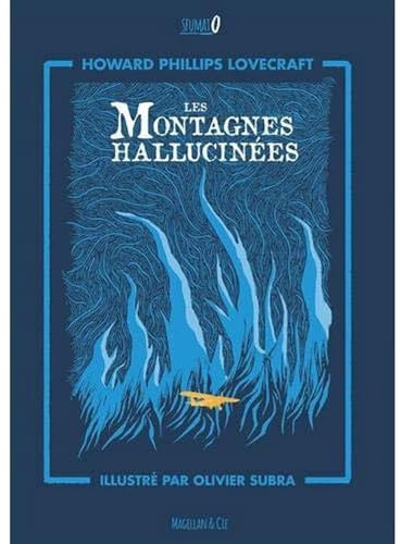 MAGELLAN ET CIE Les Montagnes Hallucinees