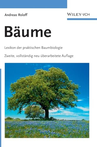 Bäume: Lexikon der praktischen Baumbiologie