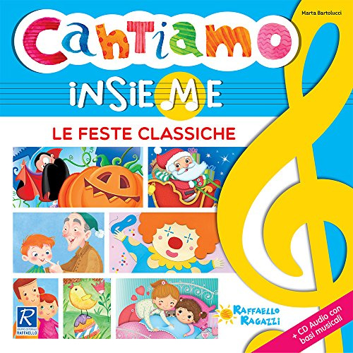 Cantiamo insieme le feste classiche. Con CD-Audio