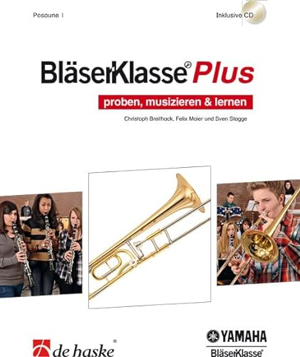 BläserKlasse Plus - Posaune 1. Enthält CD