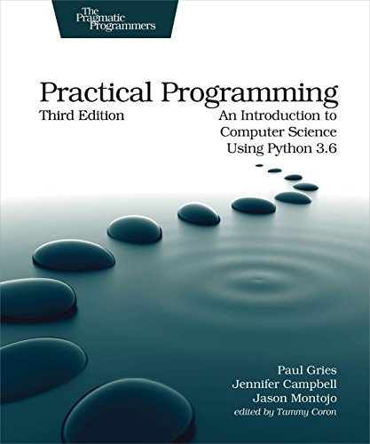 Practical Programming: An Introduction to SPuter Science Using Python 3.6