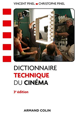 Dictionnaire technique du cinéma - 3e éd