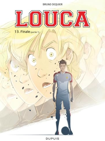 Louca - Tome 13 - Finale (Partie 1)