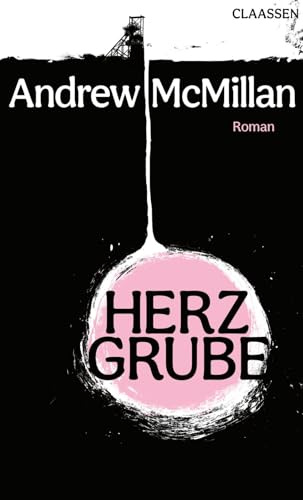 Herzgrube: Roman | »Zart und aufrichtig.« Douglas Stuart | Der Debütroman eines der größten Lyriker der Gegenwart