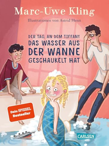 Der Tag, an dem Tiffany das Wasser aus der Wanne geschaukelt hat (Trubel bei Tiffany, Band 4)