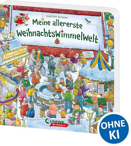 Meine allererste WeihnachtsWimmelWelt: Wimmelspaß für die Advents- und Weihnachtszeit zum gemeinsamen Suchen und Entdecken – Pappbilderbuch für Kinder ab 2 Jahren (Loewe von Anfang an)