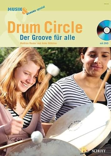 Drum Circle: Der Groove für alle (Musik & Bildung spezial)