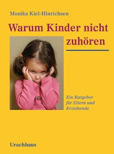 Warum Kinder nicht zuhören: Ein Ratgeber für Eltern und Erziehende