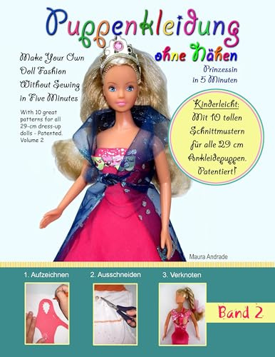 Puppenkleidung ohne Nähen: - Prinzessin in 5 Minuten, Band 2